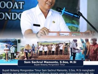Bupati Sam Sachrul Mamonto Hadiri Pencanangan Kampung Reforma Agraria