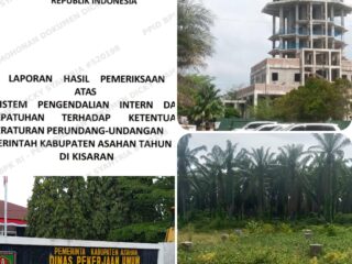 BPK RI Perwakilan Sumatera Utara Temukan Pekerjaan di Dinas PUTR Asahan Kurang Volume Capai Milyaran Rupiah